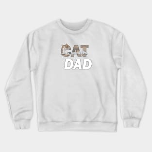 CAT DAD _ tabby cat oil painting word art Crewneck Sweatshirt